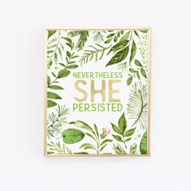 Nevertheless She Persisted - Wall Print