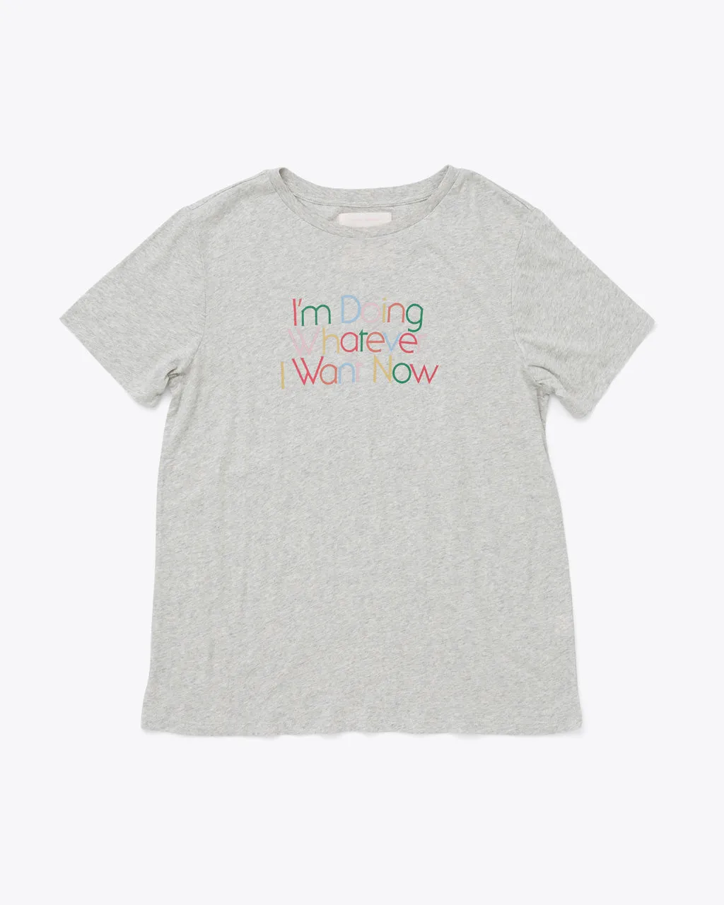 Whatever I Want Tee